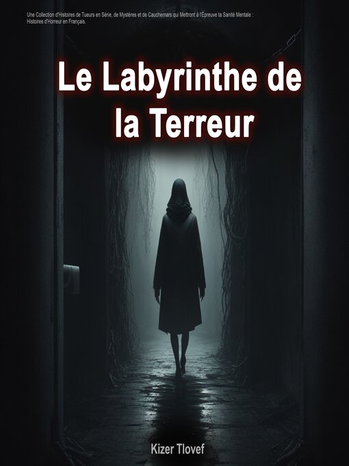 Title details for Le Labyrinthe de la Terreur by Kizer Tlovef - Available